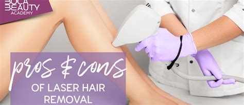 Pros And Cons Of Laser Hair Removal Boca Beauty Academy