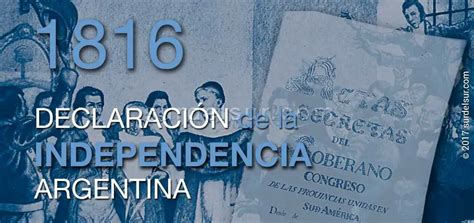 Declaración De La Independencia Argentina • El Sur Del Sur