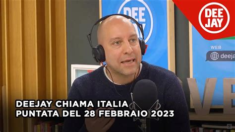 Deejay Chiama Italia Puntata Del 28 Febbraio 2023 YouTube