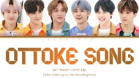 NCT DREAM 엔시티드림 Ottoke Song Color Coded Lyrics Eng Rom Han 가사