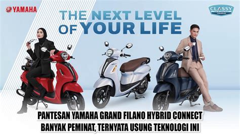 Pantesan Yamaha Grand Filano Hybrid Connect Banyak Peminat Ternyata