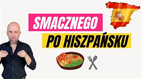 Jak powiedzieć smacznego po hiszpańsku Podstawowe zwroty w języku