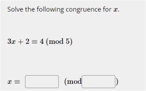 Solved Solve The Following Congruence For X Chegg