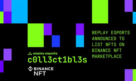 WePlay Esports Announced To List NFTs On Binance NFT Marketplace I