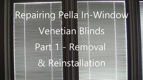 Pella In Window Blinds Repair Part 1 YouTube