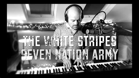 Seven Nation Army The White Stripes Piano And Vocal Cover Youtube