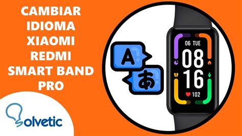 CAMBIAR IDIOMA Xiaomi Redmi Smart Band Pro YouTube