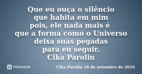 Que Eu Ou A O Sil Ncio Que Habita Em Cika Parolin De Setembro