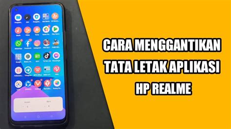 Cara Ubah Tata Letak Aplikasi Hp Realme Cara Mengganti Tata Letak