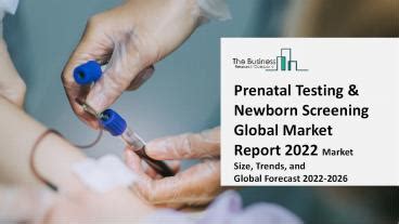 PPT Global Prenatal Testing Newborn Screening Market Overview And