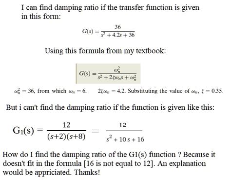 Solved I Can Find The Damping Ratio If The Transfer Function Is Given In This Form 36g S 32