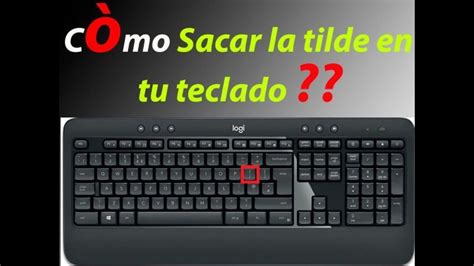 Cómo Poner Tilde En El Teclado Trucoteca