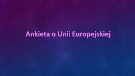 PPT Ankieta O Unii Europejskiej PowerPoint Presentation Free