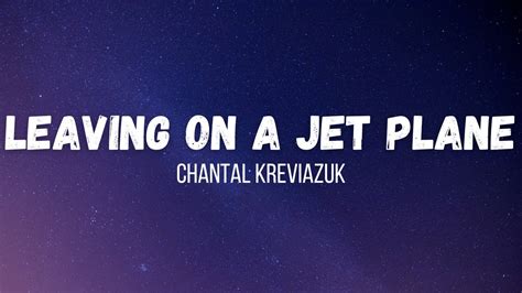 Chantal Kreviazuk Leaving On A Jet Plane Instrumental Lyrics