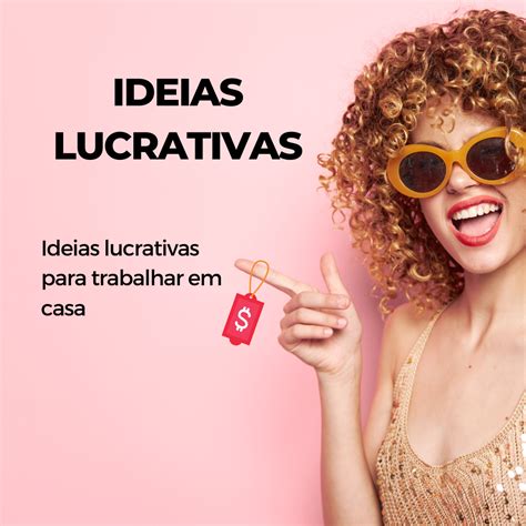 Ideias Lucrativas Para Trabalhar De Casa