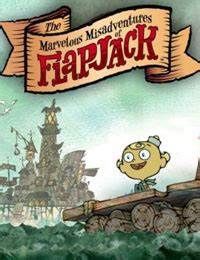 Watch The Marvelous Misadventures Of Flapjack Season 02 Episode 001