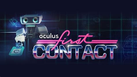 First Contact Vr Oculus Rift And Oculus Touch Gameplay Youtube