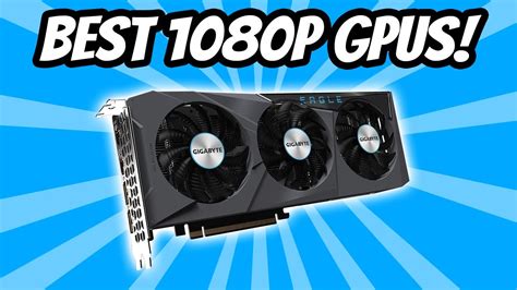 BEST GPUs For Gaming In 1080p YouTube