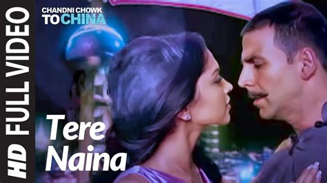 Tere Naina Slowed And Reverb Chandni Chowk To China Akshay Kumar