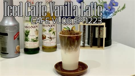 Cafe Vlog Ep Iced Caffe Vanilla Latte Medium Size Coffee