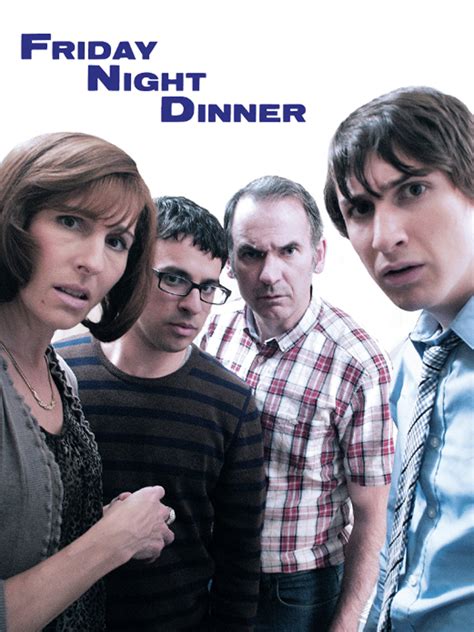 Friday Night Dinner - Full Cast & Crew - TV Guide