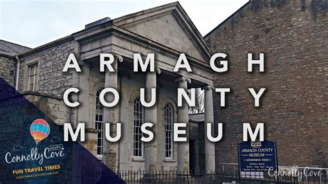 Armagh County Museum - County Armagh Northern Ireland