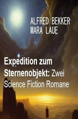 Expedition Zum Sternenobjekt Zwei Science Fiction Romane By Alfred