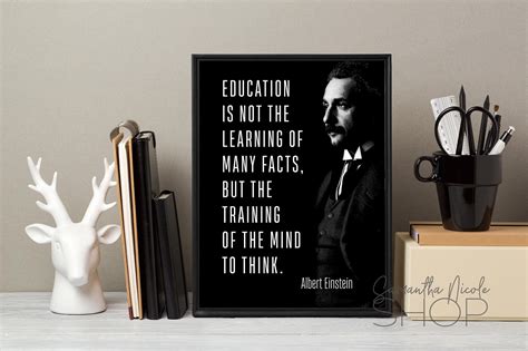 Albert Einstein Education Is Not The Learning Of Facts But The