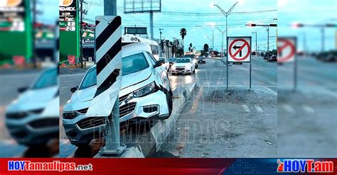 Hoy Tamaulipas Accidente En Tamaulipas Chofer Abandona Su Auto Tras