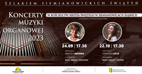 Koncert Organowy Szlakiem Siemanowickich Wi Ty Urz D Miasta W