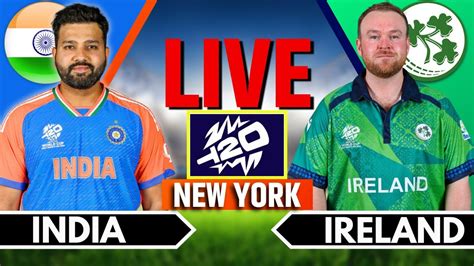 India Vs Ireland T World Cup Match Live Score Commentary Ind Vs