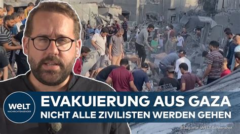 KRIEG IN NAHOST Evakuierung Von Gaza Nicht Alle Zivilisten Werden In