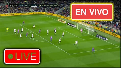 BARCELONA Vs SEVILLA EN VIVO LA LIGA SANTANDER YouTube