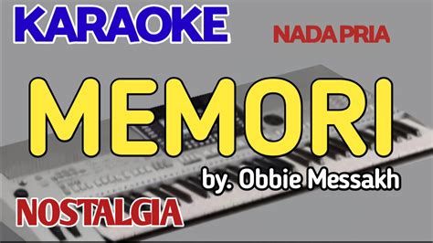 Memori Obbie Messakh Karaoke Nada Pria Cover Pakdewan