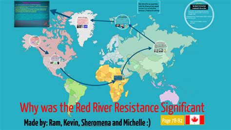 Why Was the Red River Resistance Significent by Michelle Hoang on Prezi