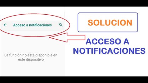 como activar el acceso a notificaciones la función no está disponible