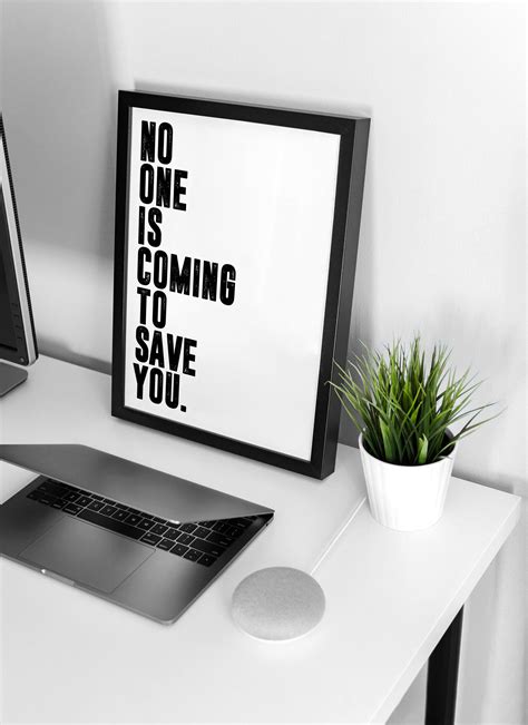 No One is Coming to Save You Motivational Poster, Wall Art Quote