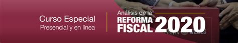 Curso AnÁlisis De La Reforma Fiscal 2020