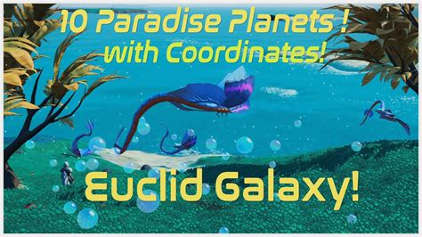 No Mans Sky 10 Beautiful Paradise Planets With Coordinates Euclid