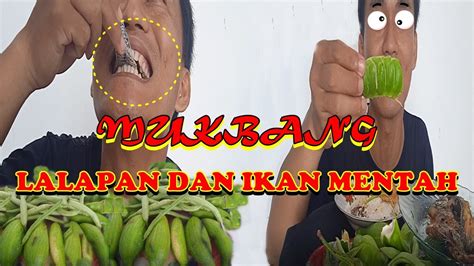 Mukbang Lalapan Dan Ikan Mentah Mukbang Asmr Youtube