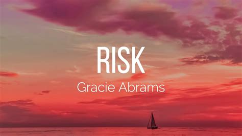 Gracie Abrams Risk Lyrics Youtube