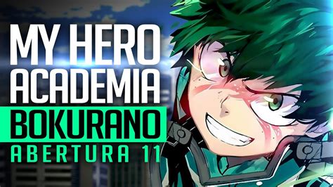 BOKU NO HERO ACADEMIA ABERTURA 11 BOKURANO PT BR YouTube