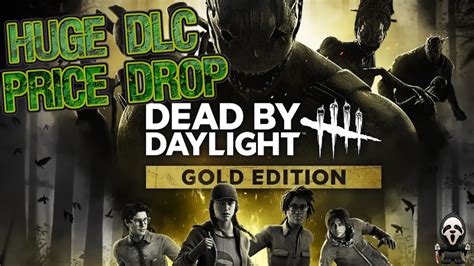 Dbd Gold Edition Release Date And Dlc Price Drop Dead By Daylight Youtube