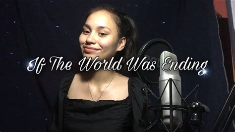 If The World Was Ending By Jp Saxe Ft Julia Michaels Angieblue Youtube