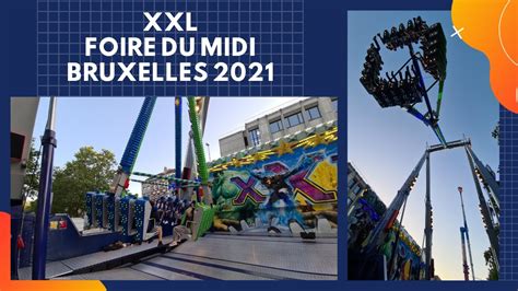 XXL Foire Du Midi Bruxelles Brussels 2021 Offride Onride YouTube