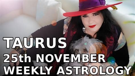 Taurus Weekly Astrology Horoscope November 25th 2019 YouTube