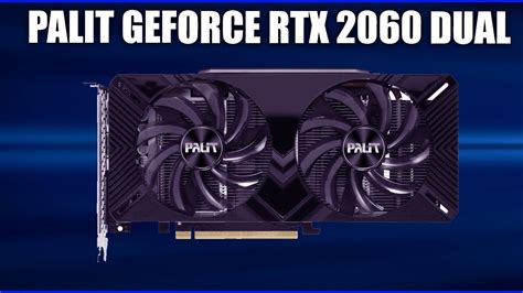 Видеокарта Palit GeForce RTX 2060 Dual (OC) - YouTube
