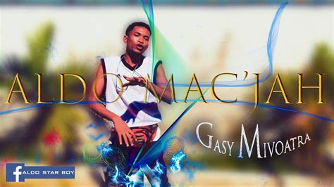 Aldo Mac Jah Gasy Mivoatra Audio Officiel 2019 YouTube