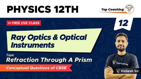 Ray Optics And Optical Instruments Class 12 Physics Chapter 9 Part