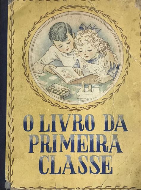 O Livro Da Primeira Classe Livraria Alfarrabista Fernando Santos